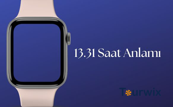 13.31 saat anlamı nedir? 13 31 ters saat ne anlama gelir?