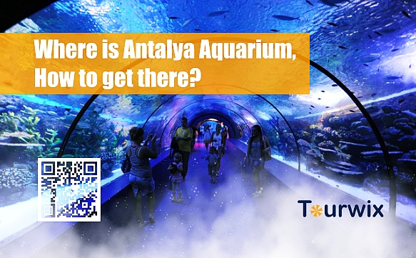 Where is Antalya Aquarium, How to get there?