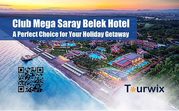 Club Mega Saray Belek Hotel: Tatil Kaçamağınız İçin Mükemmel Bir Seçim