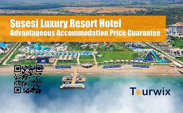 Susesi Luxury Resort Hotel Advantageous Accommodation Price Guarantee from Tourwix