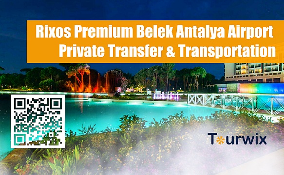 Rixos Premium Belek Antalya Airport Private Transfer & Transportation