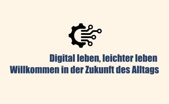 Digitalisierung im Alltag: Wie Technologie unser Leben verändert