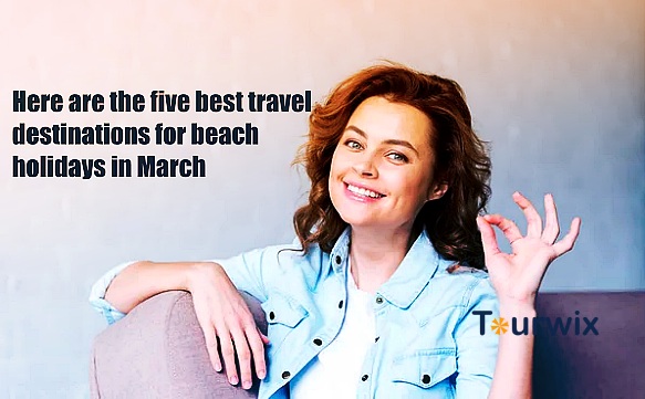 Hier sind die fünf besten Reiseziele für Strandferien im März